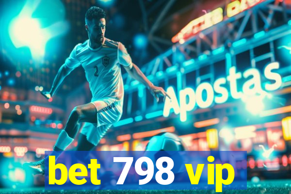 bet 798 vip